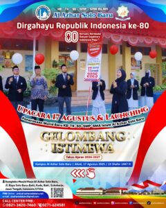 🇮🇩✨ Upacara HUT ke-80 RI & Launching PMB Gelombang Istimewa SMA Islam Al Azhar 7 Solo Baru ✨🇮🇩